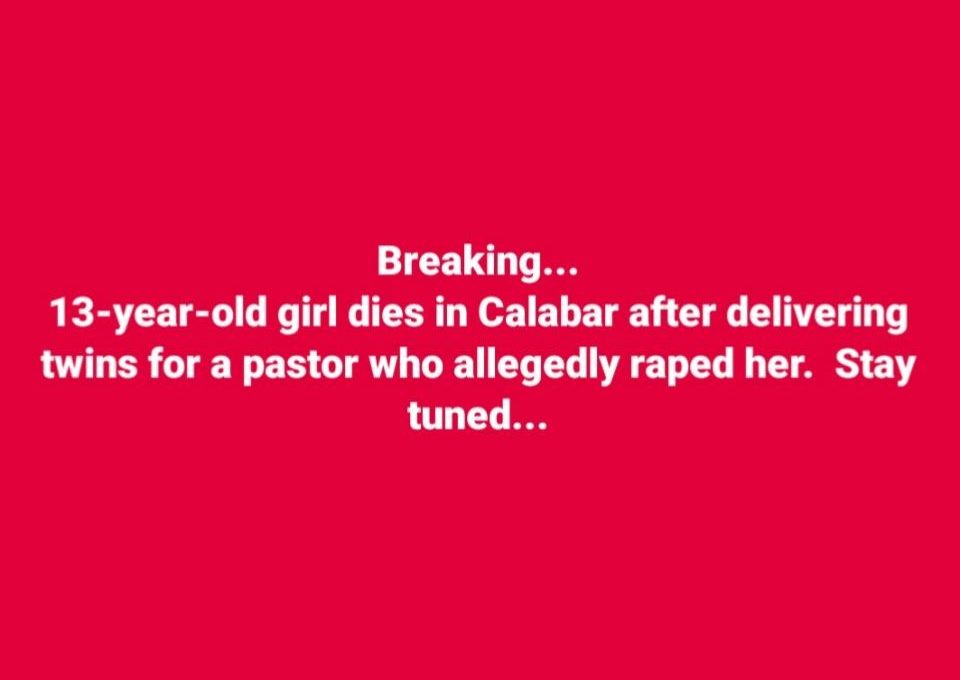 13-Year-Old Girl Raped By Pastor Dies After Giving Birth To Set Of Twins In Calabar